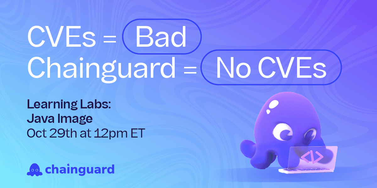 Event image for Chainguard Learning Lab.